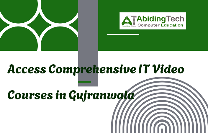 Access Comprehensive IT Video Courses in Gujranwala