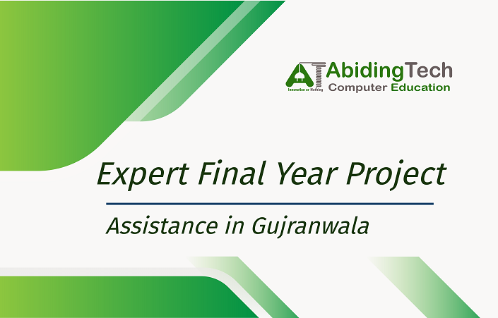 Expert Final Year Project Assistance in Gujranwala